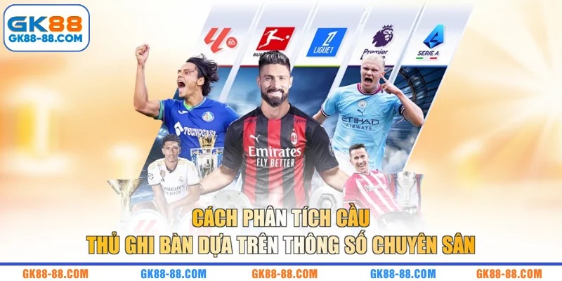 Cách phân tích cầu thủ ghi bàn dựa trên thông số chuyên sân