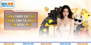 Chiến Thuật Gấp Thếp Không Cháy Tài Khoản