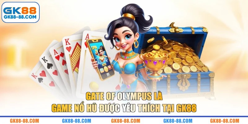 Gate of Olympus là game nổ hũ được yêu thích tại GK88